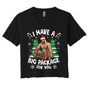 Christmas I Have A Big Package For You Naughty Big Black Guy Women's Crop Top Tee