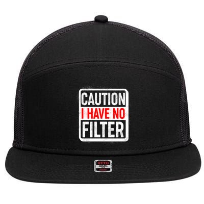 Caution I Have No Filter Warning Sign 7 Panel Mesh Trucker Snapback Hat
