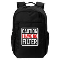 Caution I Have No Filter Warning Sign Backpack