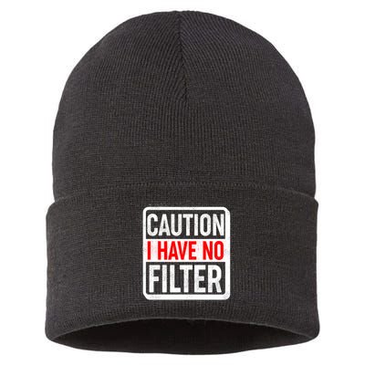 Caution I Have No Filter Warning Sign Sustainable Knit Beanie