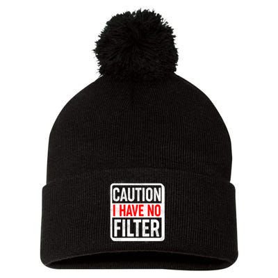 Caution I Have No Filter Warning Sign Pom Pom 12in Knit Beanie