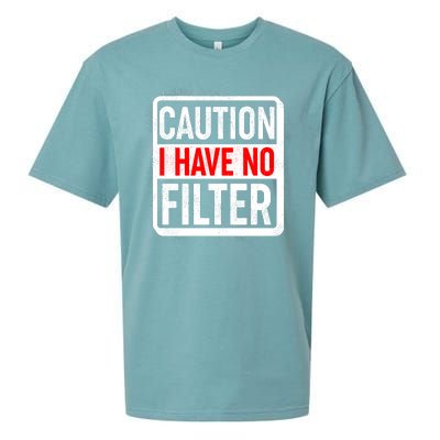 Caution I Have No Filter Warning Sign Sueded Cloud Jersey T-Shirt