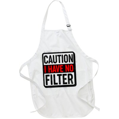 Caution I Have No Filter Warning Sign Apron