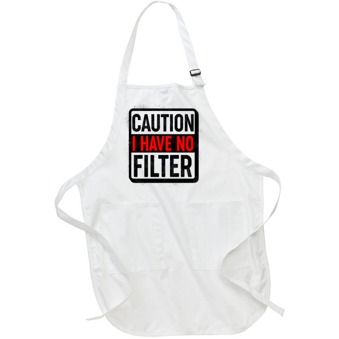 Caution I Have No Filter Warning Sign Full-Length Apron With Pockets