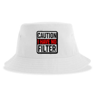 Caution I Have No Filter Warning Sign Sustainable Bucket Hat