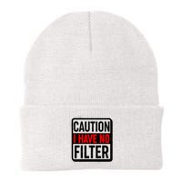 Caution I Have No Filter Warning Sign Beanie