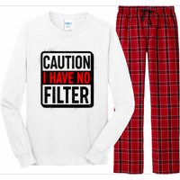 Caution I Have No Filter Warning Sign Long Sleeve Pajama Set