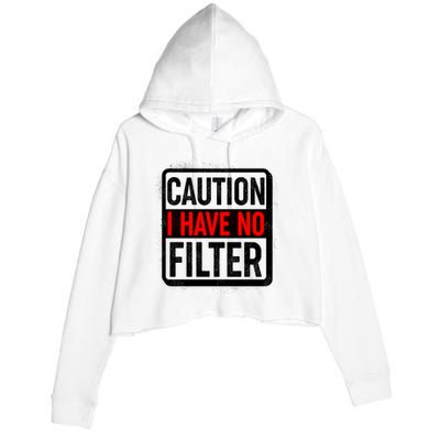 Caution I Have No Filter Warning Sign Crop Fleece Hoodie