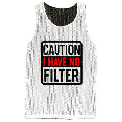 Caution I Have No Filter Warning Sign Mesh Reversible Basketball Jersey Tank