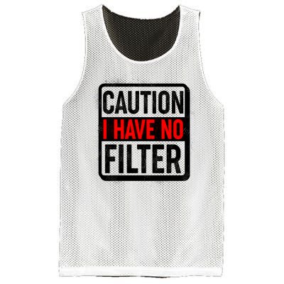 Caution I Have No Filter Warning Sign Mesh Reversible Basketball Jersey Tank