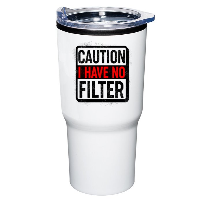 Caution I Have No Filter Warning Sign Tumbler