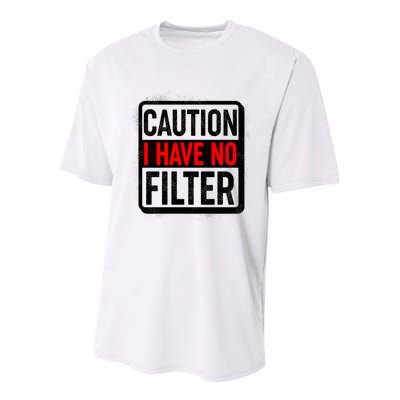 Caution I Have No Filter Warning Sign Youth Performance Sprint T-Shirt