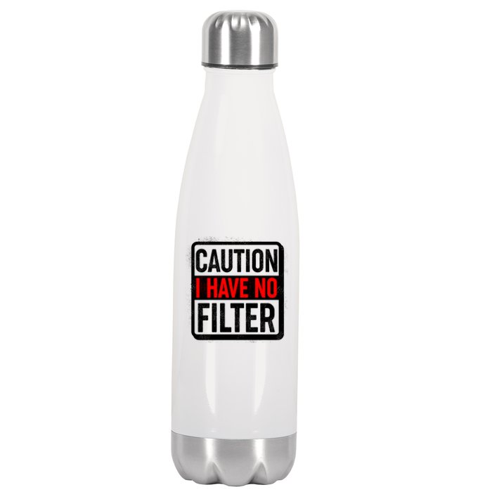 Caution I Have No Filter Warning Sign Stainless Steel Insulated Water Bottle