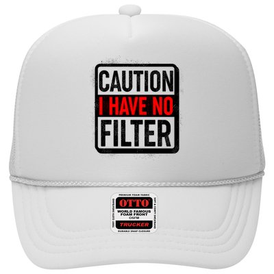 Caution I Have No Filter Warning Sign Trucker Hat