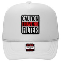 Caution I Have No Filter Warning Sign Trucker Hat