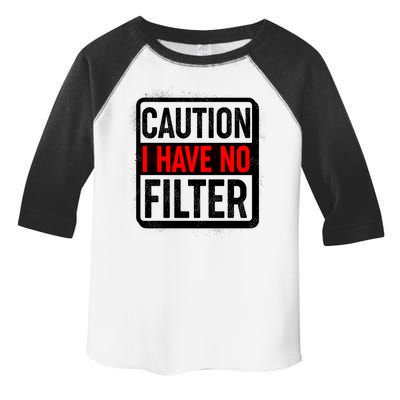 Caution I Have No Filter Warning Sign Toddler Fine Jersey T-Shirt