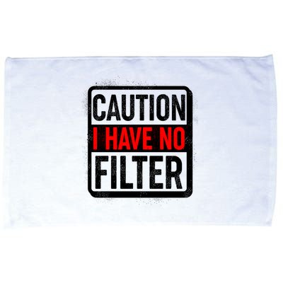 Caution I Have No Filter Warning Sign Microfiber Hand Towel