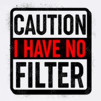 Caution I Have No Filter Warning Sign Women's V-Neck T-Shirt