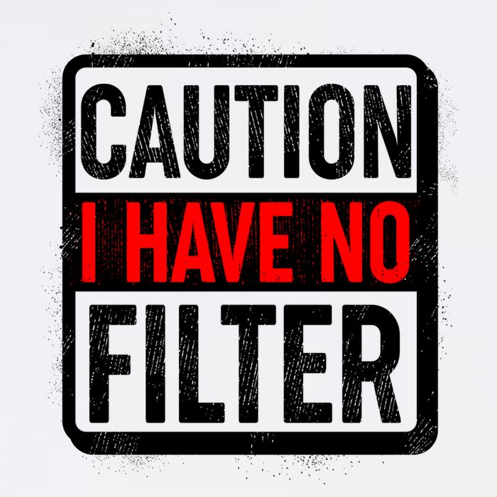Caution I Have No Filter Warning Sign Women's V-Neck T-Shirt