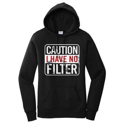 Caution I Have No Filter Funny Sarcastic Humor Women's Pullover Hoodie