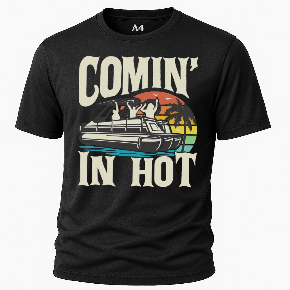 Comin In Hot Funny Pontoon Boat Pontooning Party Boat Cooling Performance Crew T-Shirt