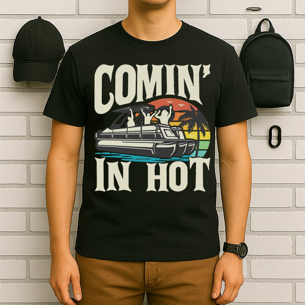 Comin In Hot Funny Pontoon Boat Pontooning Party Boat T-Shirt