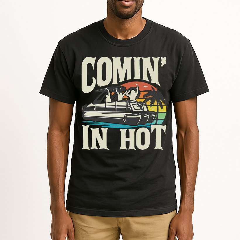 Comin In Hot Funny Pontoon Boat Pontooning Party Boat Tall T-Shirt
