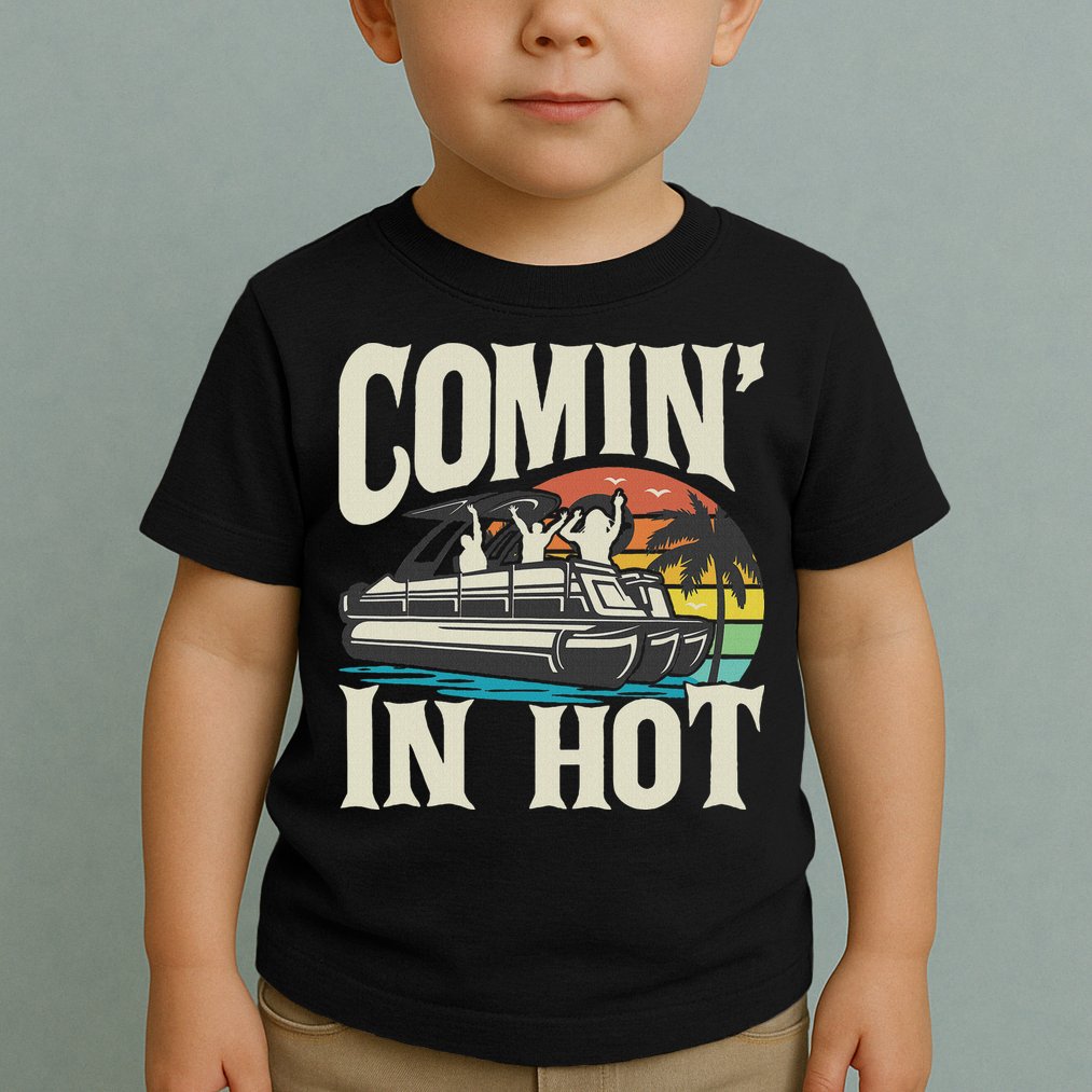Comin In Hot Funny Pontoon Boat Pontooning Party Boat Toddler T-Shirt