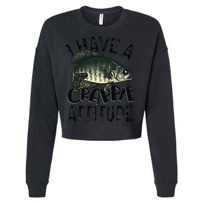 Cool I Have Crappie Attitude Gift Women Funny Fishing Cropped Pullover Crew