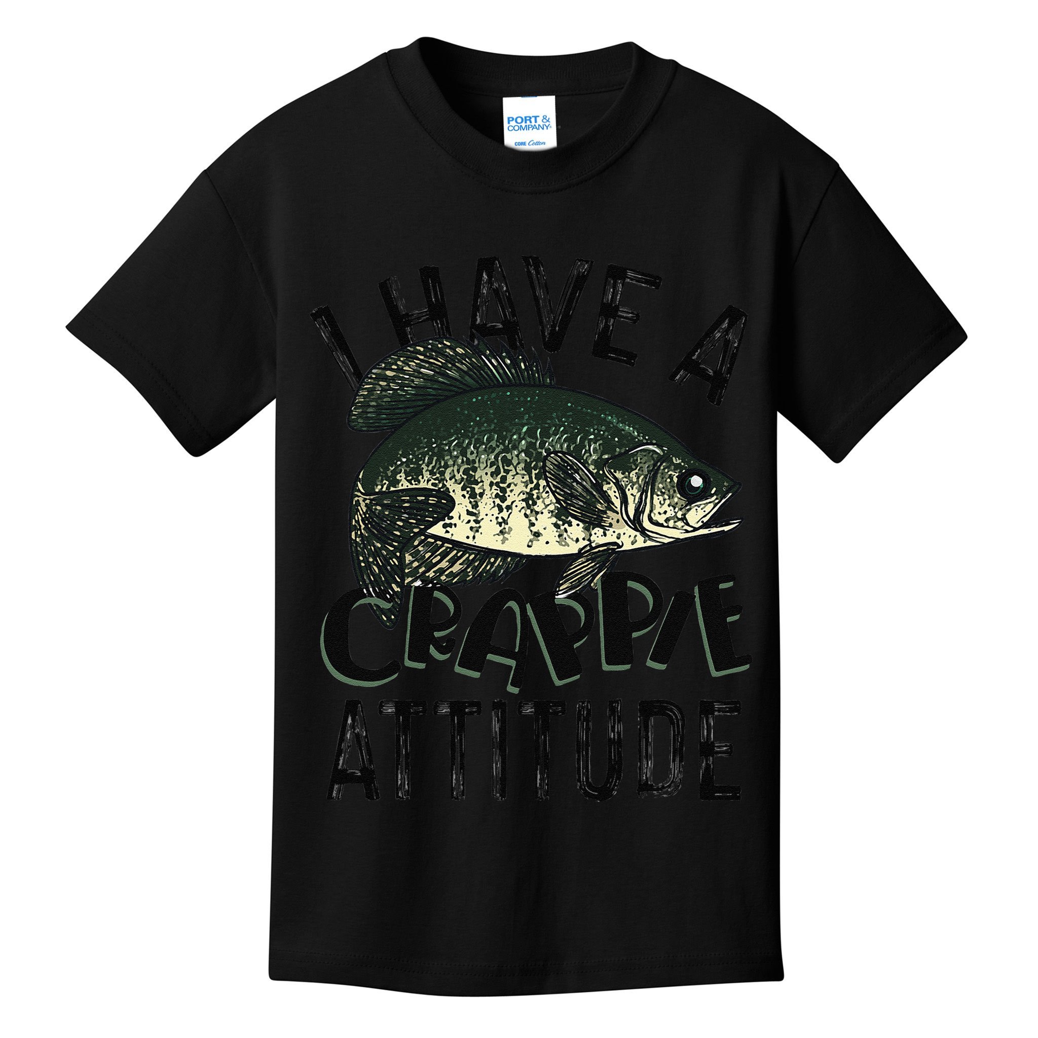 Cool I Have Crappie Attitude Gift Women Funny Fishing Kids T-Shirt