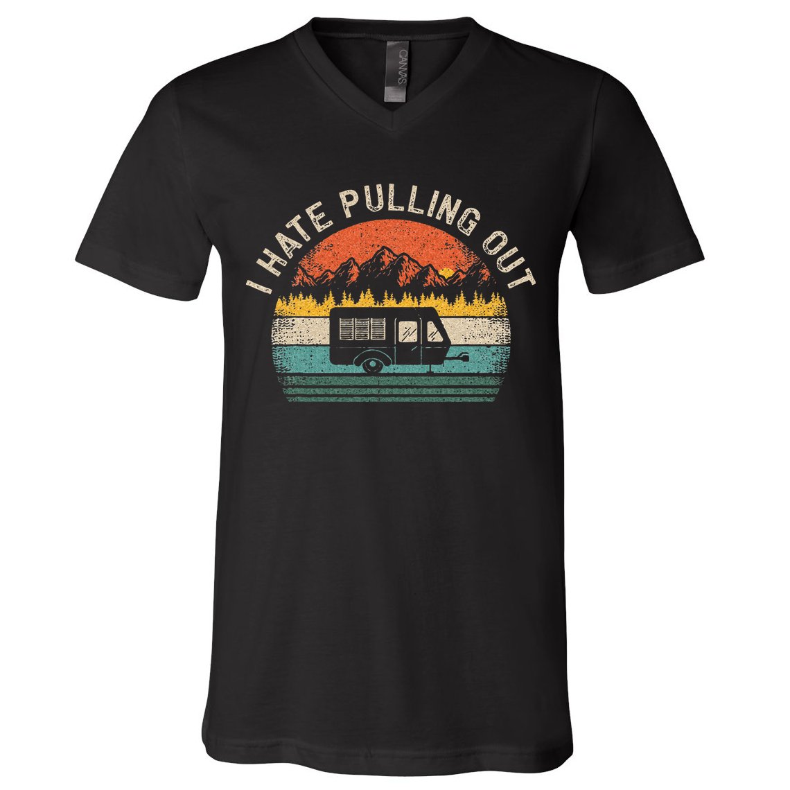 Camping I Hate Pulling Out Vintage Camper Travel Trailer V-Neck T-Shirt