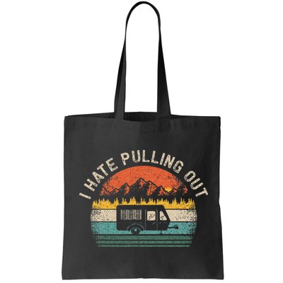 Camping I Hate Pulling Out Vintage Camper Travel Trailer Bag