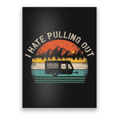 Camping I Hate Pulling Out Vintage Camper Travel Trailer Poster