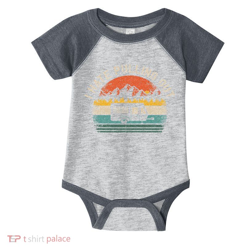 Camping I Hate Pulling Out Vintage Camper Travel Trailer Infant Baby Jersey Bodysuit