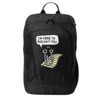 Clippy I'm Here To Gaslight You Good S Black City Backpack