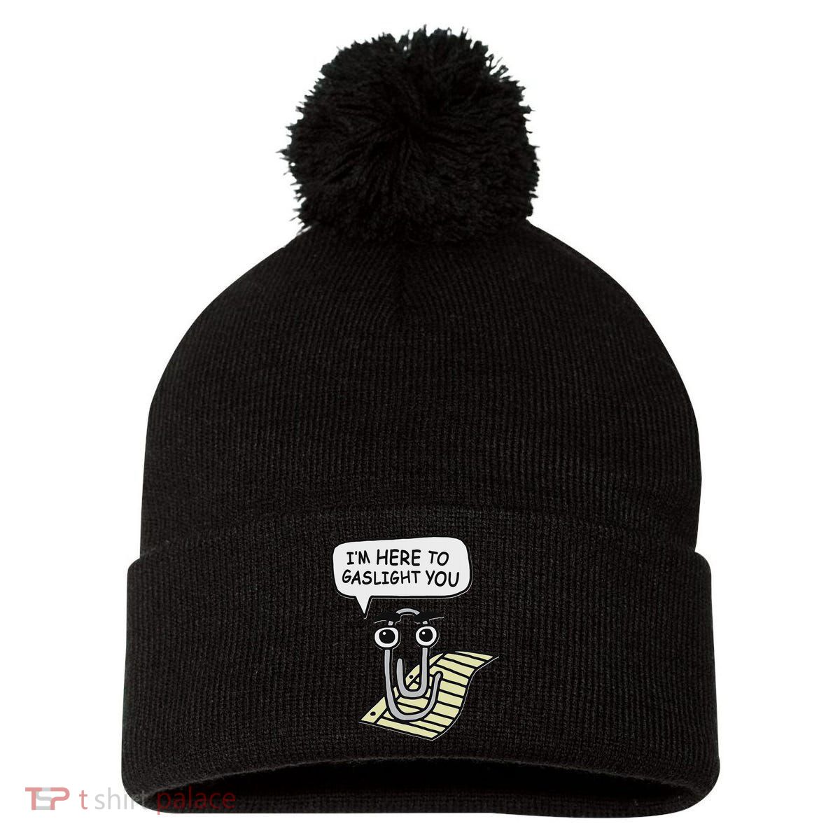 Clippy I'm Here To Gaslight You Good S Black Pom Pom 12in Knit Beanie
