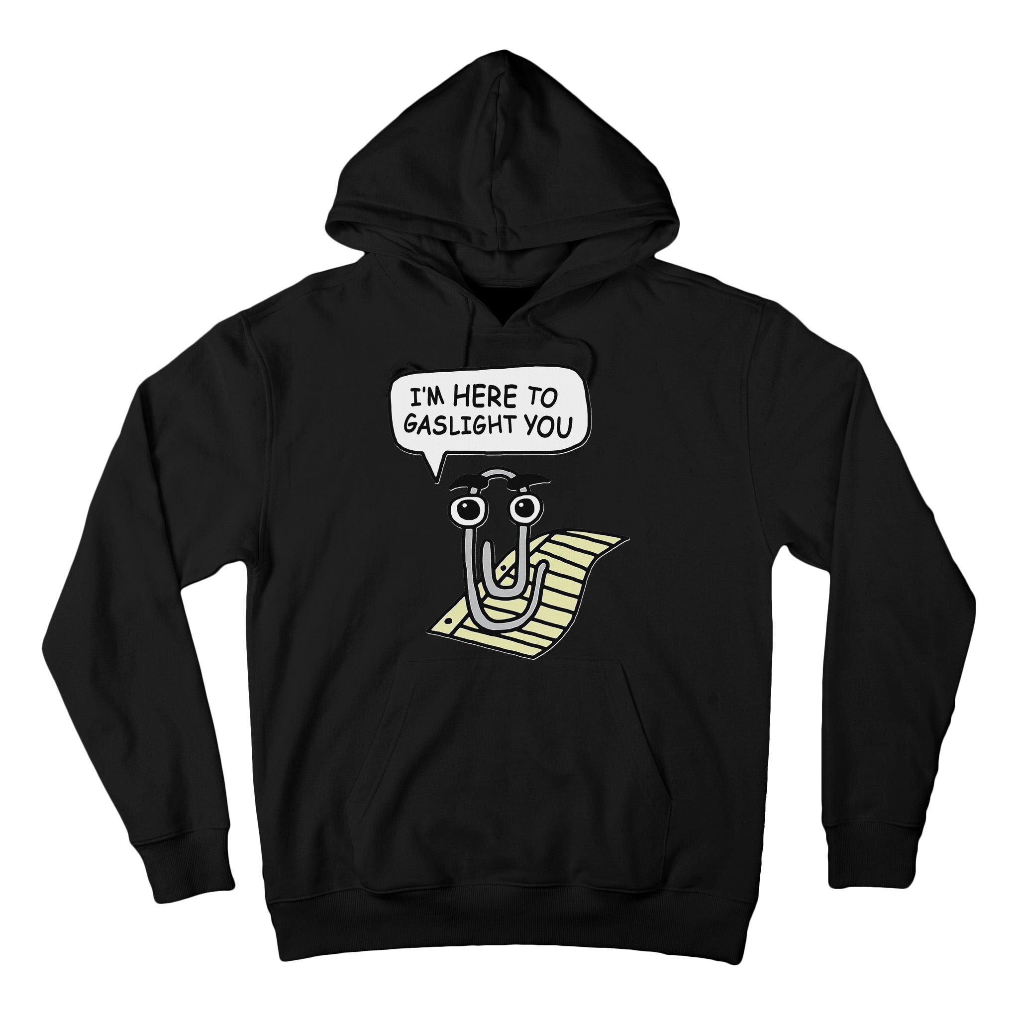 Clippy I'm Here To Gaslight You Good S Black Tall Hoodie