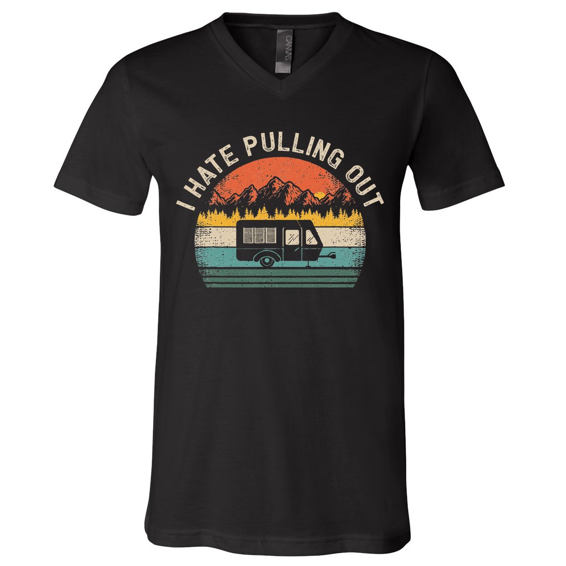 Camping I Hate Pulling Out Vintage Camper Travel Trailer V-Neck T-Shirt