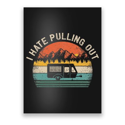 Camping I Hate Pulling Out Vintage Camper Travel Trailer Poster