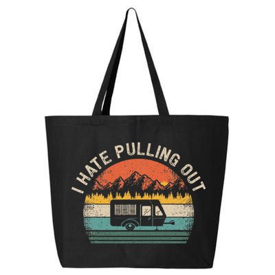 Camping I Hate Pulling Out Vintage Camper Travel Trailer 25L Jumbo Tote