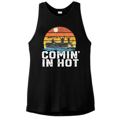 Comin In Hot Pontoon Boat Gif Funny Boating Lake Gift For Dad Gift Ladies PosiCharge Tri-Blend Wicking Tank