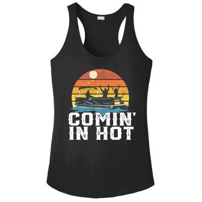 Comin In Hot Pontoon Boat Gif Funny Boating Lake Gift For Dad Gift Ladies PosiCharge Competitor Racerback Tank