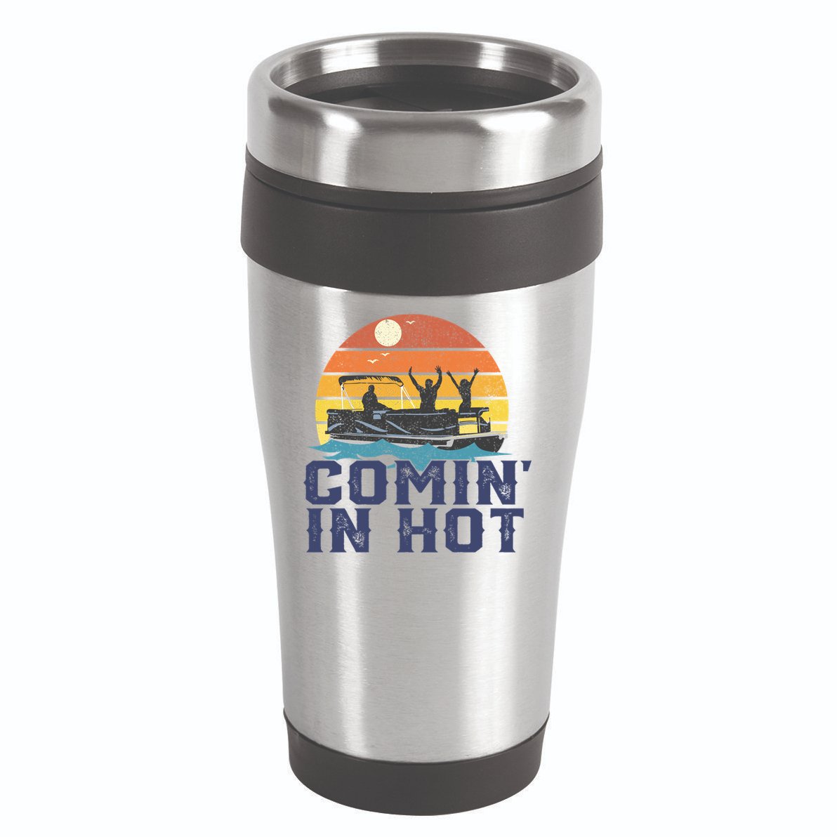 Comin In Hot Pontoon Boat Gif Funny Boating Lake Gift For Dad Gift 16oz Travel Tumbler