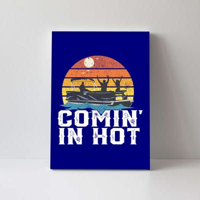 Comin In Hot Pontoon Boat Gif Funny Boating Lake Gift For Dad Gift Canvas