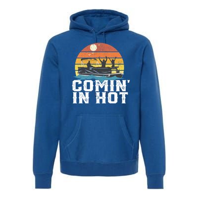 Comin In Hot Pontoon Boat Gif Funny Boating Lake Gift For Dad Gift Premium Hoodie