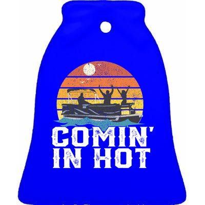 Comin In Hot Pontoon Boat Gif Funny Boating Lake Gift For Dad Gift Ceramic Bell Ornament