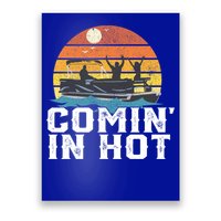 Comin In Hot Pontoon Boat Gif Funny Boating Lake Gift For Dad Gift Poster