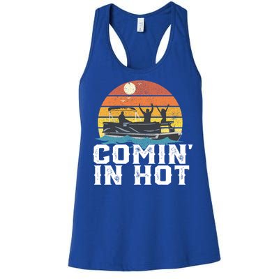 Comin In Hot Pontoon Boat Gif Funny Boating Lake Gift For Dad Gift Women's Racerback Tank