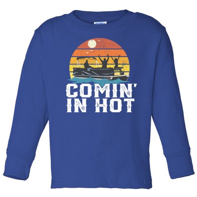 Comin In Hot Pontoon Boat Gif Funny Boating Lake Gift For Dad Gift Toddler Long Sleeve Shirt