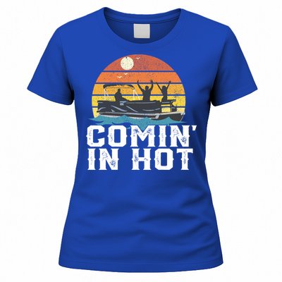 Comin In Hot Pontoon Boat Gif Funny Boating Lake Gift For Dad Gift Women's T-Shirt